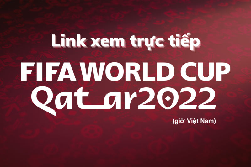 Link xem trực tiếp khai mạc, trận mở màn World Cup 2022 (giờ Việt
