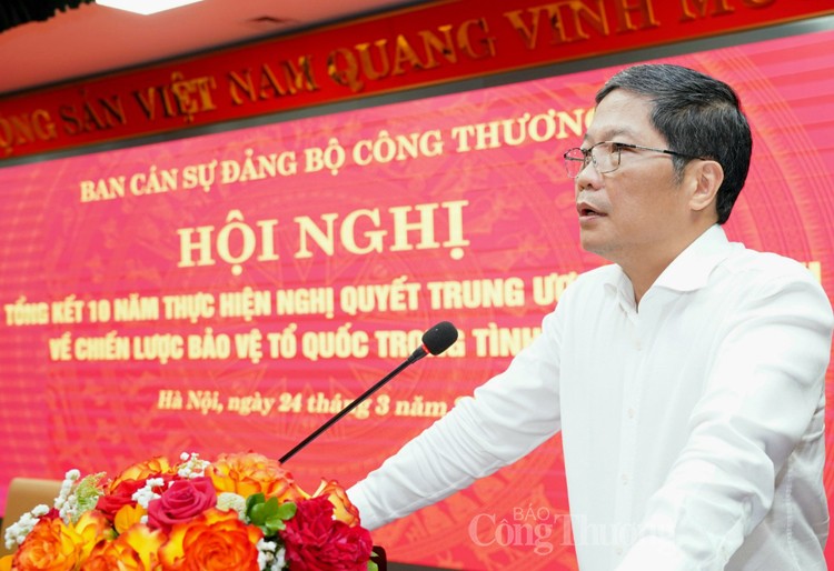 Bộ Công Thương tổng kết thực hiện Nghị quyết Trung ương về Chiến lược bảo vệ tổ quốc