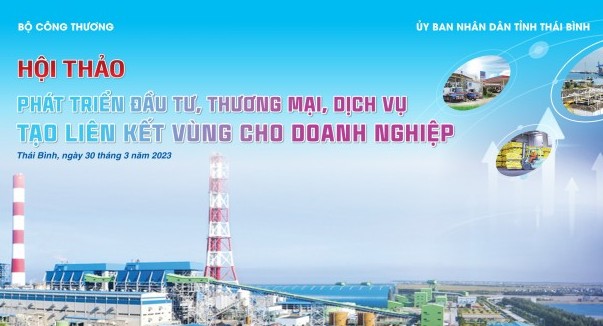 TỔNG THUẬT: Hội thảo “Phát triển đầu tư, thương mại, dịch vụ, tạo liên kết vùng cho doanh nghiệp”