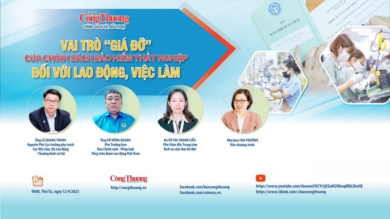 Ngày 12/4: Báo Công Thương tổ chức Tọa đàm Vai trò “giá đỡ” của chính sách bảo hiểm thất nghiệp