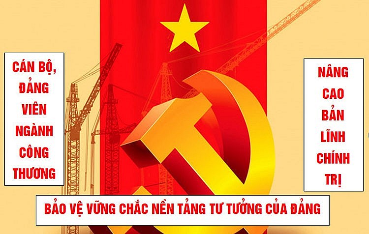 Ngành công thương kết hợp chặt chẽ giữa “xây” và “chống” trong bảo vệ nền tảng tư tưởng của Đảng